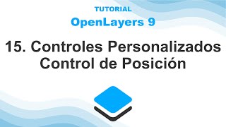 OpenLayers 9 – 15 Controles Personalizados – Control de Posición [upl. by Crysta]