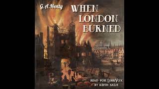 When London Burned by G A Henty read by Keith Salis Part 22  Full Audio Book [upl. by Prud]