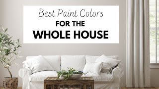 Best Paint Colors for the Whole House [upl. by Novyar213]