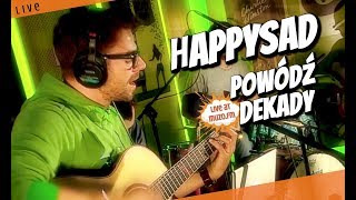 happysad  Powódź Dekady Live at MUZOFM [upl. by Also]