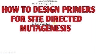 Site Directed Mutagenesis l Primer design for site directed Mutagenesis ll CSIRNET Life science [upl. by Einra375]