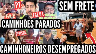 faz o L — CAMINHONEIROS DESEMPREGADOS E SEM CARGA NO BRASIL React [upl. by Nickolai]