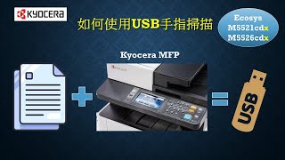 Kyocera  How to scan through a USB drive 如何使用USB手指掃描Ecosys M5521cdn M5521cdw M5526cdn M5526cdw [upl. by Lezirg]