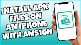 How To Install APK Files On An iPhone With AmS1gn Simple amp Easy [upl. by Gorden]