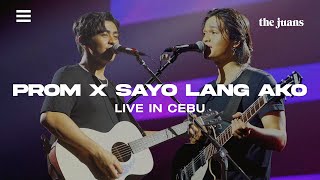 Prom x Sayo Lang Ako Live in Cebu  The Juans [upl. by Shelia890]