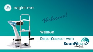 DirectConnect Webinar  Eaglet Eye amp EyePrint August 31 2022 [upl. by Ikceb]