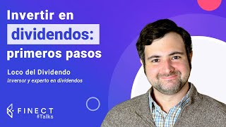 Invertir en DIVIDENDOS ¿Cómo elegir empresas 🤔 💶 Finect Talks con locodeldividendo [upl. by Gertruda]