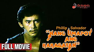 NANG UMAPOY ANG KARAGATAN  Full Movie  Phillip Salvador Lorna Tolentino Elizabeth Oropesa [upl. by Alimat73]