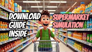 FREE Supermarket Simulator Download Guide for Windows Steam Gamers freedownload [upl. by Lillywhite]