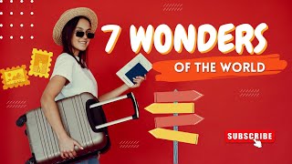 Discover the Official 7 Wonders of the World [upl. by Ihcehcu]