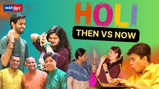 Holi 2024 Holi Celebration Then vs Now How has Holi celebration changed over the years [upl. by Dodge]