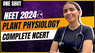 NEET 2024 Plant Physiology in One Shot  Class11 Biology [upl. by Neerhtak]