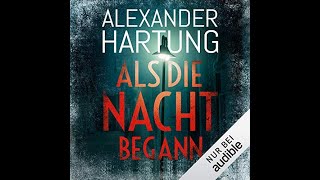 Als die Nacht begann von Alexander Hartung Hörbuch Kostenlos [upl. by Ariet191]