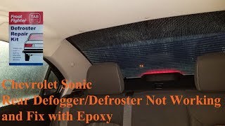 Chevrolet Sonic  Rear DefoggerDefroster Not Working and Fix with Epoxy [upl. by Nylarac878]