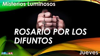 Rosario por los Difuntos Misterios Luminosos Jueves [upl. by Cul856]