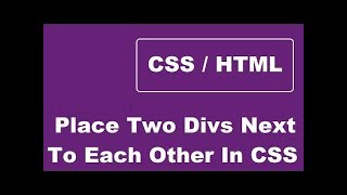 How To Place Two Divs Next To Each Other Using CSS  Making Divs Side by Side using CSS [upl. by Buckler357]