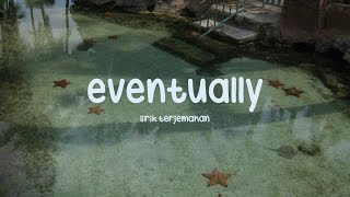 eventually  tame impala  lirik terjemahan [upl. by Lukin]