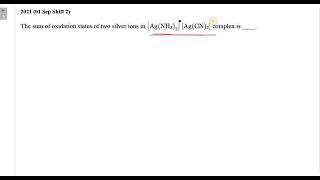 The sum of oxidation states of two silver ions in AgNH32 AgCN2 complex is [upl. by Nahtnhoj]