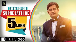 Supne Jatti De Full Video Sunny Moujdin  Latest Punjabi Song  Label YDW Production [upl. by Alessandro198]