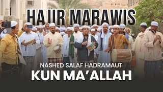 KUN MAALLAH  HAJIR MARAWIS  QASIDAH SALAF HADRAMAUT [upl. by Ytissac490]