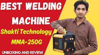 Review Best Inveter Welding Machine Shakti Technology MMA250G Inverter ARC Compact Welding Machine [upl. by Neona746]