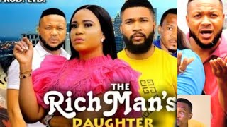 THE RICHMANS DAUGHTER SEASON 6New MovieRosabella Andrew Alex Cross 2024 Trending NollywoodMovie [upl. by Niffirg]