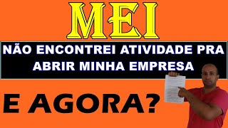 MEI  Como Encontrar a Atividade Certa Pra Abrir Sua Empresa Como Micro Empreendedor Individual [upl. by Enasus]