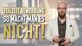 Teilzeit Bewerbung  So macht mans NICHT [upl. by Ilamad]