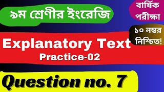 Explanatory Text Practice 02  Class 9 English  Question no 7  ExplanatoryTextClass9 [upl. by Adnala]