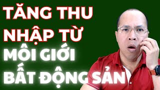 Gia tăng thu nhập với nghề môi giới BĐS [upl. by Ahsym]