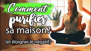 COMMENT PURIFIER SA MAISON Et éloigner le négatif  La Botte Secrète Décoration [upl. by Alihs]