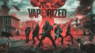 RETARD  Vaporized [upl. by Sivraj630]