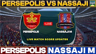 Persepolis Vs Nassaji Mazandaran Live Match Today  PER Vs NAS Live Football Match 2023 Live [upl. by Fidelas]