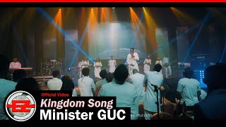 Minister GUC  Kingdom Song Official Video [upl. by Annaesor39]