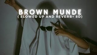 Brown munde lyrics  slowed and reverb  8D [upl. by Er811]