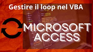 Gestire il LOOP nel VBA di Microsoft Access [upl. by Ivgnout]