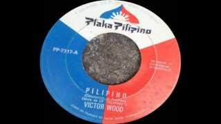 Victor Wood  Pilipino Reposted [upl. by Musihc]