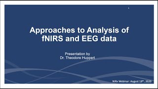 Combined EEGfNIRS Webinar Analysis with Dr Ted Huppert [upl. by Enale]