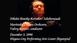 RimskyKorsakov Scheherazade  Gergiev  Mariinsky Theatre Orchestra [upl. by Craw]