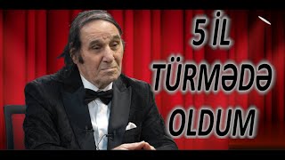 5 İL quotTÜRMƏDƏquot OLDUM [upl. by Reema]