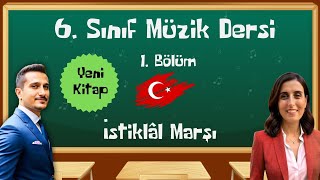 6 Sınıf Müzik Dersi  1 Bölüm  İstiklal Marşı Yeni Kitap [upl. by Sapphira]