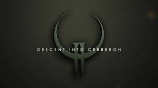 QUAKE II Cover  Descent Into Cerberon [upl. by Htirehc]