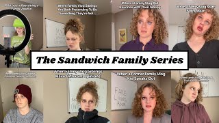 Sandwich Family Vlogger Series Compilation in Chronological Order [upl. by Hakym]