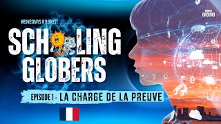 🟠 LA CHARGE DE LA PREUVE  SCHOOLING GLOBERS  AUSTIN WHITSITT [upl. by Oicnerual]