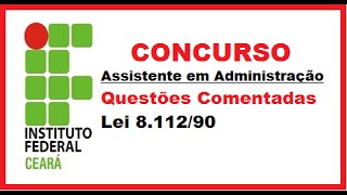 Questões IFCE 2016  Lei 8112 Comentada [upl. by Anead]