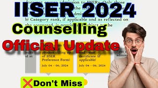 IISER 2024 Counselling Official Update Regarding 1st Round  IAT Counselling 2024 iiser iat [upl. by Ackler]