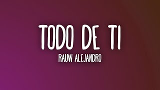 Rauw Alejandro  Todo de Ti LetraLyrics [upl. by Badr741]