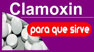 CLAMOXIN trata infeccion para que sirve reacciones y mas [upl. by Hassin449]