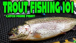 TROUT FISHING 101  Beginners Guide To SUCCESS [upl. by Fruma]