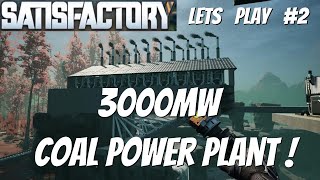 Satisfactory Lets Play U5 2 3000MW Coal Power Plant [upl. by Eima]